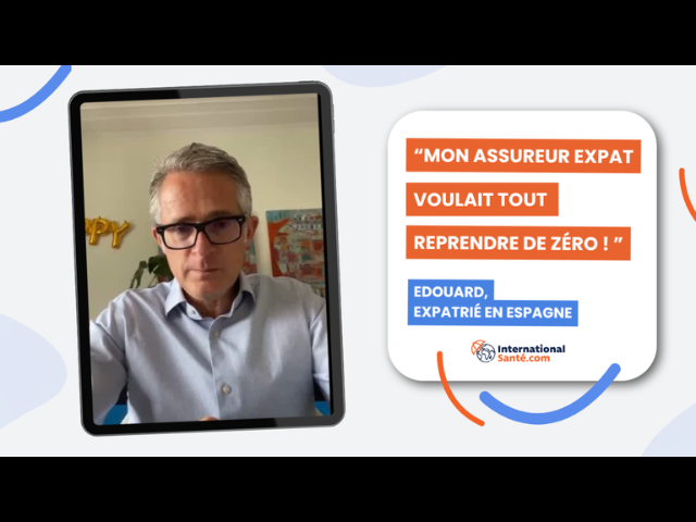 Mon assureur expat voulait tout reprendre de zéro (témoignage d'expatrié)